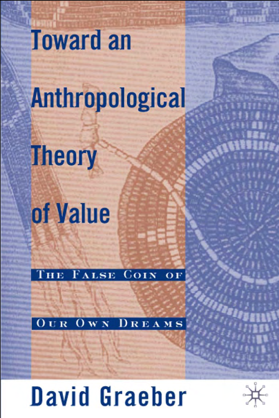 Toward An Anthropological Theory of Value